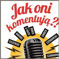 Jak oni komentują?! cz 1 - Tomasz Gawędzki - audiobook