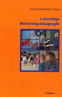 Lebendige Reformpädagogik -  - ebook