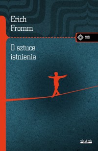 O sztuce istnienia - Erich Fromm - książka