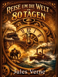 Reise um die Erde in 80 Tagen - Jules Verne - ebook