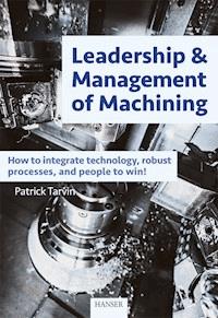 Leadership & Management of Machining - Patrick Tarvin - ebook