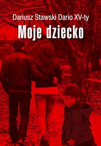 Moje dziecko - Stawski Dariusz - książka
