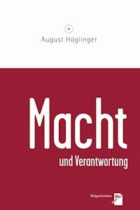 Macht und Verantwortung - Dr. August Höglinger - ebook