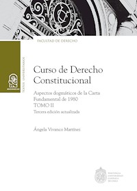Curso de derecho constitucional Tomo II - Ángela Vivanco Martínez - ebook
