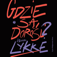 Gdzie są dorośli? - Nina Lykke - ebook + audiobook