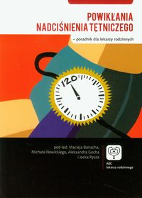 Powikłania nadciśnienia tętniczego poradnik dla lekarzy rodzinnych - - książka