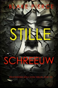 Stille Schreeuw (Een Spannende Sheila Stone Thriller—Boek Vijf) - Blake Pierce - ebook