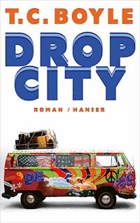 Drop City - T.C. Boyle - ebook