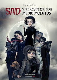 Sad y el clan de los medio muertos - Carlo Deffenu - ebook