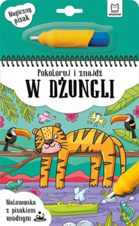 Malowanka z pisakiem..Pokoloruj i znajdź w dżungli - Anna Podgórska - książka