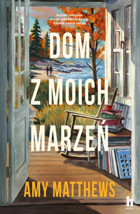 Dom z moich marzeń - Amy Matthews - książka