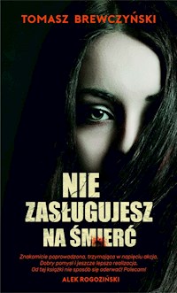 Nie zasługujesz na śmierć - Brewczyński Tomasz - ebook + książka