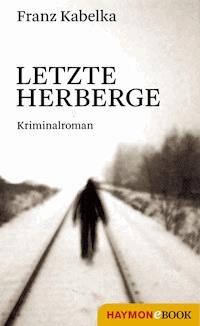 Letzte Herberge - Franz Kabelka - ebook