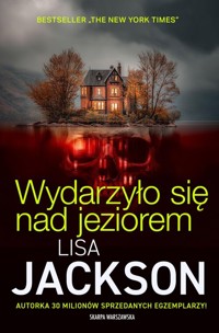 Wydarzyło się nad jeziorem - Lisa Jackson - ebook + audiobook + książka