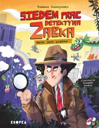 Siedem prac detektywa Ząbka. Małe jest piękne! - Tomasz Duszyński - książka