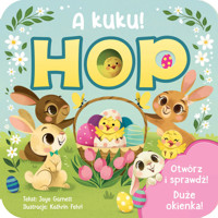 A kuku! Hop - Jaye Garnett, Anna Bańkowska-Lach (tłum.), Kathrin Fehrl (ilustr.) - książka