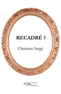 Recadré ? - Christian Satgé - ebook