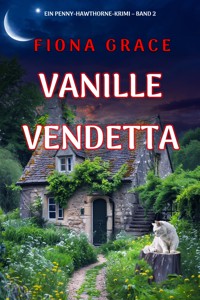 Vanille-Vendetta (Ein Penny-Hawthorne-Krimi – Band 2) - Fiona Grace - ebook