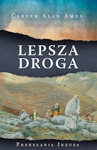 Lepsza droga - Ames Carver Alan - książka