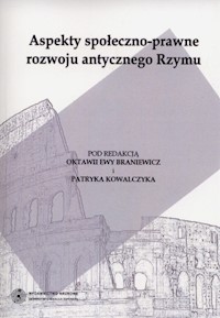 Aspekty społeczno-prawne rozwoju antycznego Rzymu - - książka