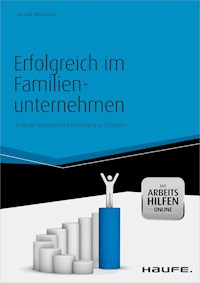 Erfolgreich im Familienunternehmen - inkl. Arbeitshilfen online - Arnold Weissman - ebook