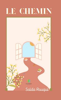 Le chemin - Saïda Rouqui - ebook