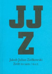 Zrób to sam - Ziółkowski Jakub Julian - książka