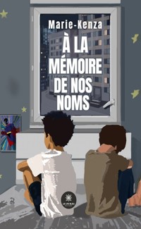 À la mémoire de nos noms - Marie-Kenza - ebook