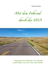Mit dem Fahrrad durch die USA - Manfred Maier - ebook