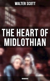 The Heart of Midlothian (Unabridged) - Walter Scott - ebook