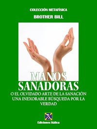 Manos Sanadoras - Brother Bill - ebook