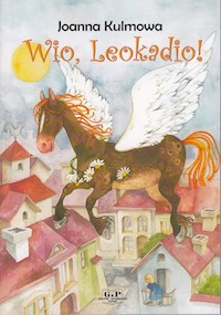 Wio, Leokadio! - Kulmowa Joanna - książka