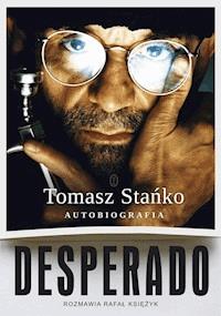 Desperado! Autobiografia - Tomasz Stańko - ebook + książka