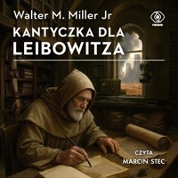 Kantyczka dla Leibowitza - Walter M. Miller Jr - audiobook