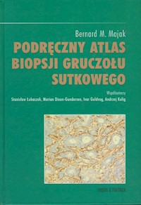 Podręczny atlas biopsji gruczołu sutkowego - Majak Bernard M. - książka