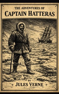 The Adventures of Captain Hatteras - Jules Verne - ebook