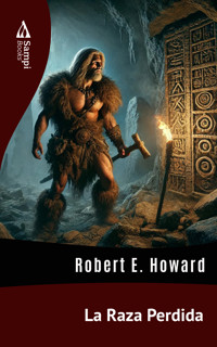 La Raza Perdida - Robert E. Howard - ebook