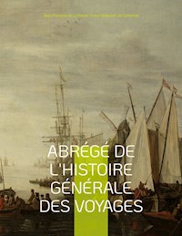 Abrégé de l'histoire générale des voyages - Jean-François de La Harpe - ebook