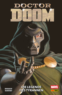 DOCTOR DOOM - DIE LEGENDE DES TYRANNEN - Brubaker Ed - ebook