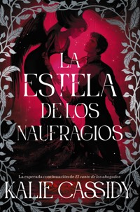 La estela de los naufragios - Kalie Cassidy - ebook
