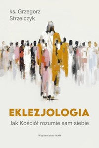 Eklezjologia - Grzegorz Strzelczyk - książka