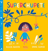 Superchupete - Acosta Alicia - ebook