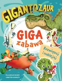 Gigantozaur Giga zabawa -  - książka