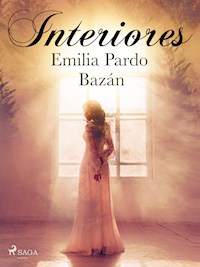 Interiores - Émilia Pardo Bazan - ebook