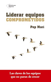 Liderar equipos comprometidos - Pep Marí - ebook