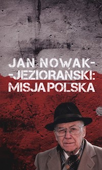 Jan Nowak-Jeziorański Misja Polska -  - książka