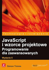 JavaScript i wzorce projektowe Programowanie dla zaawansowanych. - Timms Simon - książka