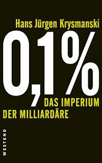 0,1% - Das Imperium der Milliardäre - Hans Jürgen Krysmanski - ebook