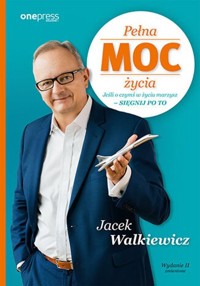 Pełna MOC życia - Jacek Walkiewicz - książka