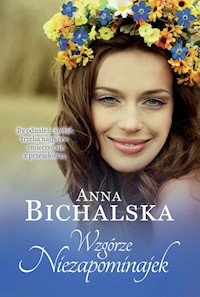 Wzgórze Niezapominajek - Anna Bichalska - audiobook + książka